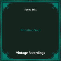 Sonny Stitt - Primitivo Soul (Hq Remastered)