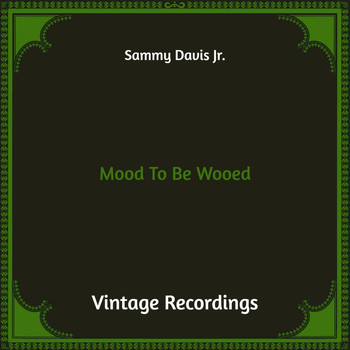 Sammy Davis Jr. - Mood to Be Wooed (Hq Remastered)
