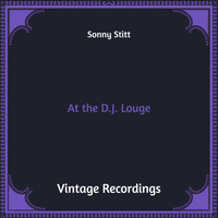 Sonny Stitt - At the D.J. Louge (Hq Remastered)