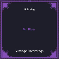 B. B. King - Mr Blues (Hq Remastered)