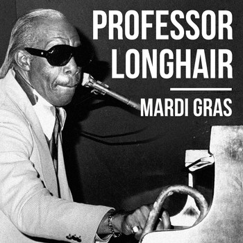 Professor Longhair - Mardi Gras
