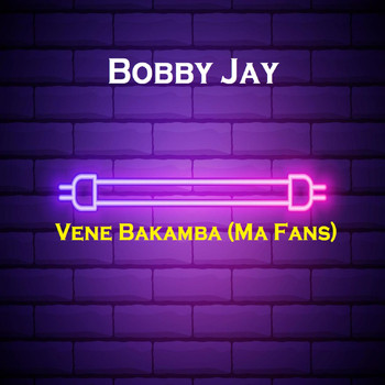 Bobby Jay - Vene Bakamba