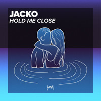 Jacko - Hold Me Close