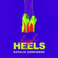 Natalia Gordienko - High Heels