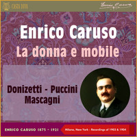 Enrico Caruso - La Donna E Mobile (Milano, New York Recordings of 1903 - 1904)