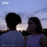 Jane - NLT (what if i'm not sure)