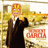 Sergent Garcia - Máscaras