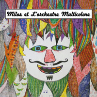Milos Asian - Milos et l'orchestre multicolore
