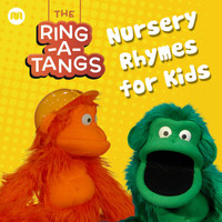 The Ring-a-Tangs - Nursery Rhymes for Kids