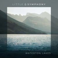 Little Symphony - Waterton Lakes