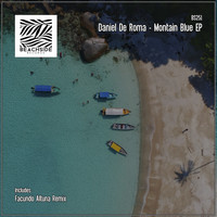 Daniel De Roma - Montain Blue EP