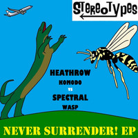 Stereotypes - Never Surrender! EP
