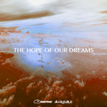 Dreamy - The Hope Of Our Dreams