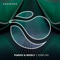 Fiasco & Nicely - Your Life