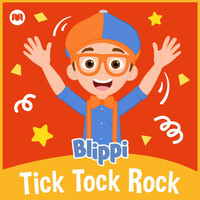 Blippi - Tick Tock Rock