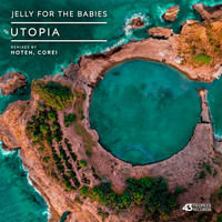 Jelly For The Babies - Utopia