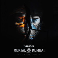 Krucial - Mortal Kombat / Weird Science
