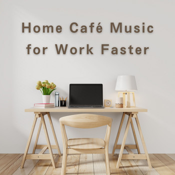 Teres - Home Café Music for Work Faster