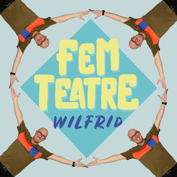 Wilfrid - Fem teatre