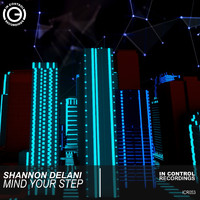 Shannon Delani - Mind Your Step