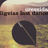 Cressida - Ligeias Last Dance