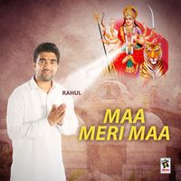 Rahul - Maa Meri Maa