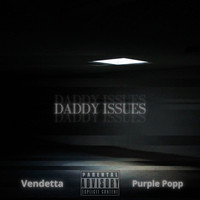 Vendetta - Daddy Issues (Explicit)