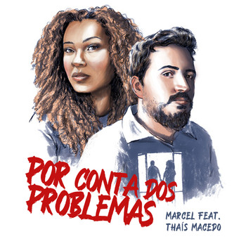 MARCEL feat. Thais Macedo - Por Conta Dos Problemas