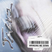 TEARZ - BRINGING ME DOWN