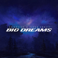Drigovers - Big Dreams