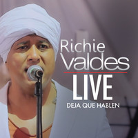 Richie Valdes - Deja Que Hablen (Live)
