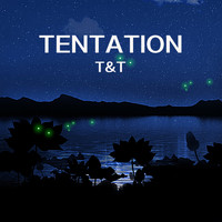T&T - Tentation