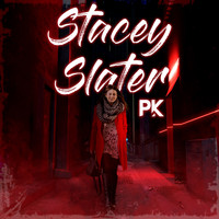 PK - Stacey Slater