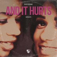 DaYeene - And It Hurts (2021 Remixes)