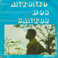 António Dos Santos - Quando Eu Morrer