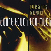 Benassi Bros., Paul French - Don't Touch Too Much