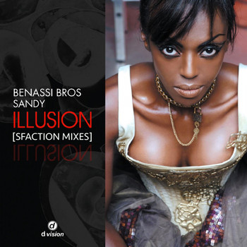 Benassi Bros., Sandy - Illusion (Sfaction Mixes)