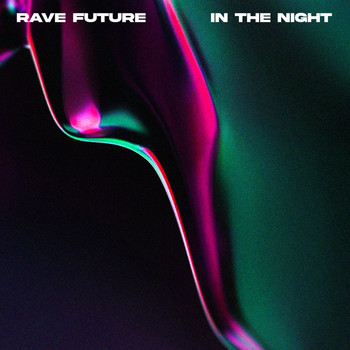 Rave Future - In the Night
