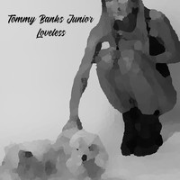 Tommy Banks Junior - Loveless