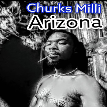 Churks milli - Arizona (Explicit)