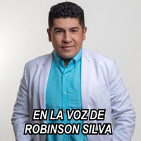 Robinson Silva - En la Voz de Robinson Silva