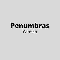 Carmen - Penumbras