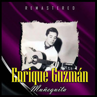 Enrique Guzmán - Muñequita (Remastered)
