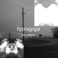 Hypnagogia - The Collapse