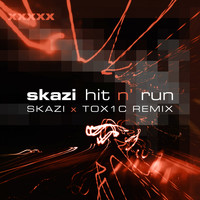 Skazi - Hit N' Run (Skazi & TOX1C remix)
