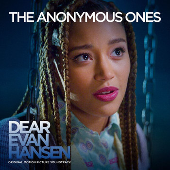 Amandla Stenberg, SZA - The Anonymous Ones (From The “Dear Evan Hansen” Original Motion Picture Soundtrack)