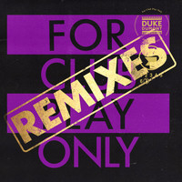 Duke Dumont - For Club Play Only, Pt. 7 (Remixes [Explicit])