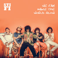 Sticky Fingers - We Can Make The World Glow