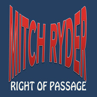 Mitch Ryder - Right of Passage