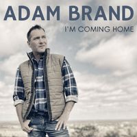 Adam Brand - I'm Coming Home